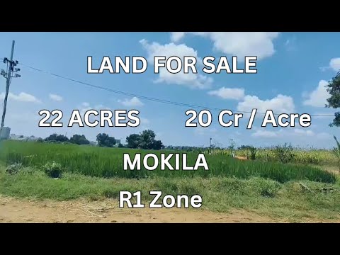 22 Acres For Sale in Mokila | 20 Cr Per Acre | R1 Zone | Surrounded by villas