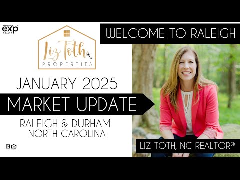 Real Estate Update | January 2025 | Raleigh & Durham, North Carolina